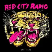 Red City Radio - Sky Tigers