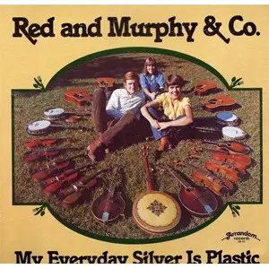 Red And Murphy & Co. - My Everyday Silver Is Plastic