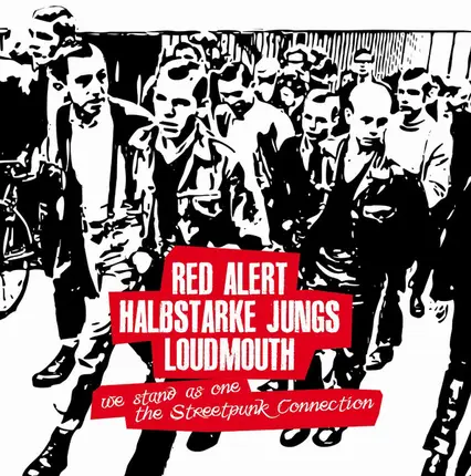 Red Alert / Halbstarke Jungs / Loudmouth - We Stand As One (The Streetpunk Connection)