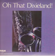 LP - Red Allan`s Allstars, Louis Armstrong, Jelly Roll Morton, Jean Goldkette, Pete Fountain - Oh That Dixieland!