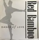 12inch Vinyl Single - Red Bamboo - Dance Of Love