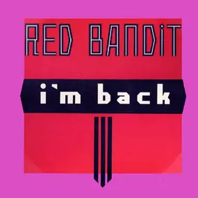 red bandit - I'm Back