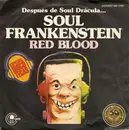 7inch Vinyl Single - Red Blood - Soul Frankenstein