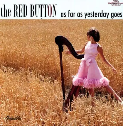 RED BUTTONS - AS FAR AS YESTERDAY GOES