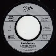 7inch Vinyl Single - Red Guitars - America And Me