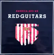 12inch Vinyl Single - Red Guitars - America And Me