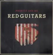 Red Guitars - America And Me