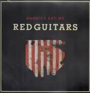 Red Guitars - America And Me