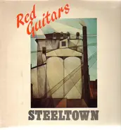 Red Guitars - Steeltown