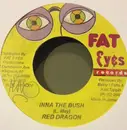 7inch Vinyl Single - Red Dragon - Inna The Bush