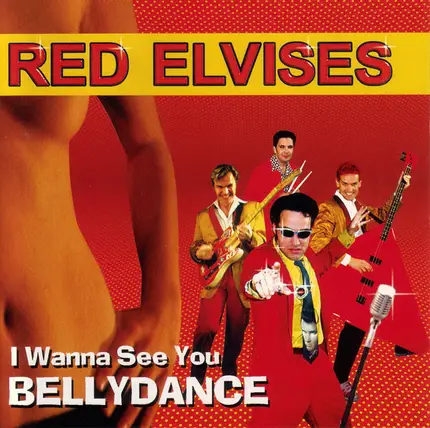Red Elvises - I Wanna See You Bellydance