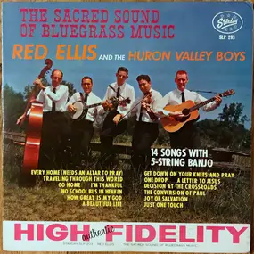 Red Ellis And The Huron Valley Boys - The Sacred Sound Of Bluegrass Music