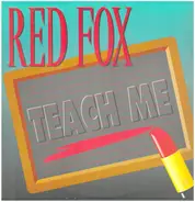 Red Fox - Teach Me