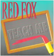 Red Fox - Teach Me