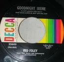 7inch Vinyl Single - Red Foley - Goodnight Irene / Sleepy Time Gal