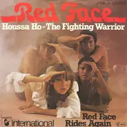 Red Face - Houssa Ho - The Fighting Warrior / Red Face Rides Again
