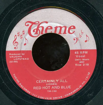 Red Hot And Blue - Rooster Blues / Certainly All