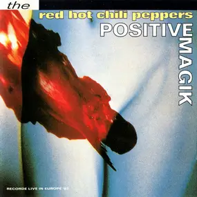 Red Hot Chili Peppers - Positive Magik
