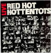 Red Hot Hottentots - Live