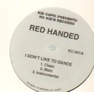 Red Handed - I Don't Like To Dance