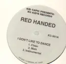 12inch Vinyl Single - Red Handed - I Don't Like To Dance - Still Sealed