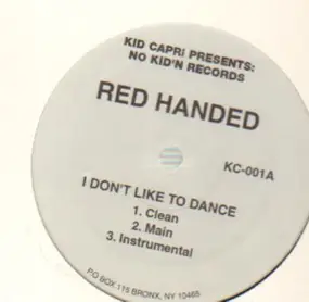 RED HANDED - I Don't Like To Dance