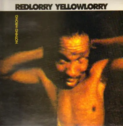 Red Lorry Yellow Lorry - Nothing Wrong