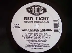 red light - Who Needs Enemies