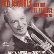 Red Nichols And His Five Pennies - 1949, Volume Two - Saints, Ramble And Sensation!