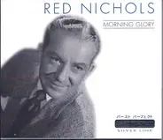 Red Nichols - Morning Glory