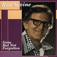 Red Sovine - Gone But Not Forgotten