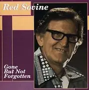 CD - Red Sovine - Gone But Not Forgotten