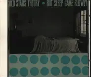 Red Stars Theory - But Sleep Came Slowly