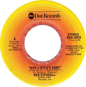 Red Steagall - Her L-O-V-E's Gone