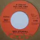 7inch Vinyl Single - Red Steagall - If You've Got The Time - Los Angeles Pressing