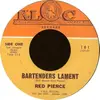 7inch Vinyl Single - Red Pierce - Bartenders Lament / The Old Prospector