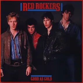 Red Rockers - Good as Gold