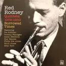 Double CD - Red Rodney - Borrowed Times: Quintets 1955-1959