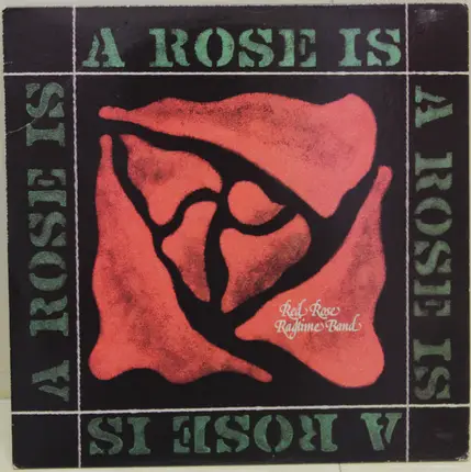 Red Rose Ragtime Band - A Rose Is A Rose Is A Rose