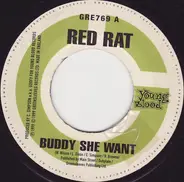 Red Rat / Mexican & Slingshot - Buddy She Want / What Time Is It?