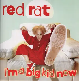 Red Rat - I'm a Big Kid Now