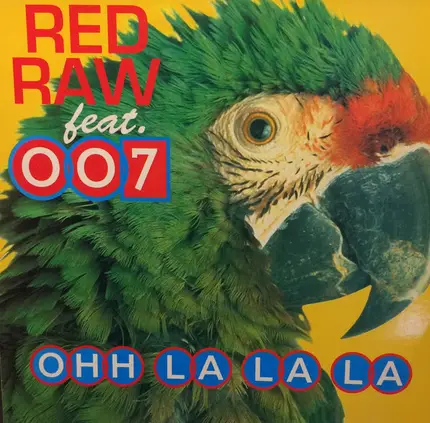Red Raw Feat 007 - Ooh La La La