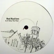 RED RACK'EM - If Only The Past