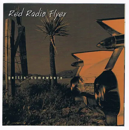 Red Radio Flyer - Gettin´Somewhere