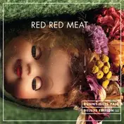 Red Red Meat - Bunny Gets Paid: Deluxe Edition