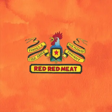 Red Red Meat - There's a Star Above the Manger Tonight
