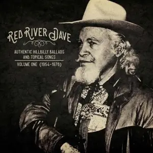 Red River Dave - Authentic Hillbilly Ballads And Topical Songs