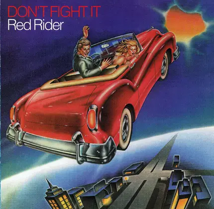 Red Rider - Don't Fight It