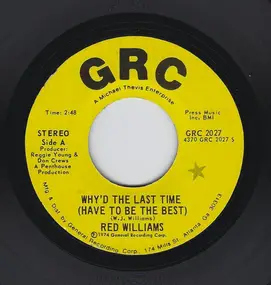 Red Williams - Why'd The Last Time (Have To Be The Best)