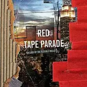 red tape parade - Ballads of the Flexible Bullet